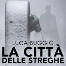 [Italian] - La città delle streghe Audiobook
