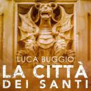 [Italian] - La città dei santi Audiobook