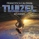 [Italian] - Twizel 2: Reverso Audiobook