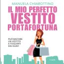 [Italian] - Il mio perfetto vestito portafortuna Audiobook