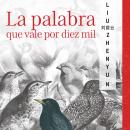 [Spanish] - La palabra que vale por diez mil Audiobook