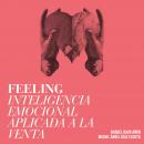 Feeling. Inteligencia emocional aplicada a la venta Audiobook