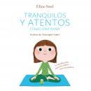 Tranquilos y atentos como una rana. La meditación para los niños con sus padres Audiobook