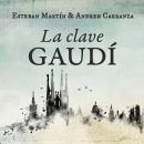 [Spanish] - La clave Gaudí Audiobook