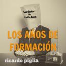 [Spanish] - Los diarios de Emilio Renzi. Los años de formación Audiobook