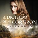 [Spanish] - El dictado de mi corazon Audiobook