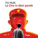 [Italian] - La Cina in dieci parole Audiobook