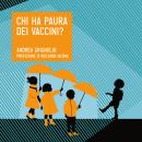 Chi ha paura dei vaccini? Audiobook