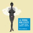 [Italian] - La donna non esiste Audiobook
