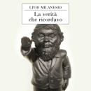 [Italian] - La verità che ricordavo Audiobook