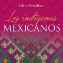 Los indígenas mexicanos Audiobook