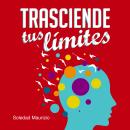 Trasciende tus limites Audiobook