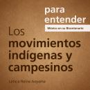 [Spanish] - Los Movimientos Indígenas y Campesinos