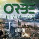 [Spanish] - Orbe – Dividido Audiobook