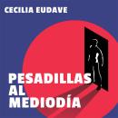 [Spanish] - Pesadillas al mediodía Audiobook