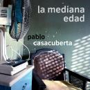 [Spanish] - La mediana edad Audiobook