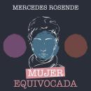 [Spanish] - Mujer equivocada Audiobook