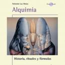 Alquimia, las fórmulas rituales esotéricas de la transmutación Audiobook