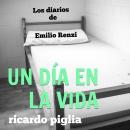 [Spanish] - Los diarios de Emilio Renzi. Un día en la vida Audiobook