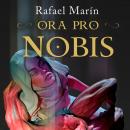 [Spanish] - Ora Pro Nobis Audiobook