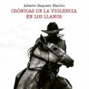 Crónicas de la violencia en los Llanos Audiobook