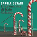 [Italian] - La prima vita di Italo Orlando Audiobook
