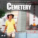 When Death is a Part of Life: 3:30PM at Shuang Long Shan Cemetery Audiobook
