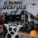 El mundo después (versión lineal) Audiobook