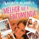 [Portuguese] - Melhor que a encomenda Audiobook