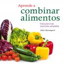[Spanish] - Aprender a combinar alimentos Audiobook