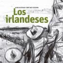 [Spanish] - Los irlandeses Audiobook
