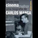 [Portuguese] - Quanto mais cinema melhor: Uma biografia de Carlos Manga Audiobook