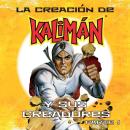 [Spanish] - La creación de Kalimán y sus creadores, parte 1 Audiobook