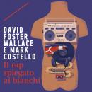 [Italian] - Il rap spiegato ai bianchi Audiobook