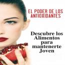 El poder de los antioxidantes Audiobook