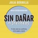 Sin dañar a terceros. El niño ante los conflictos entre papá y mamá Audiobook