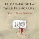 [Spanish] - El crimen de la calle Fuencarral Audiobook