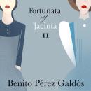 [Spanish] - Fortunata y Jacinta. Parte segunda Audiobook