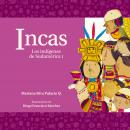 Incas. Los indígenas de Sudamérica I Audiobook