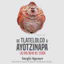 [Spanish] - De Tlatelolco a Ayotzinapa