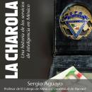 La Charola. Una historia de los servicios de inteligencia en México Audiobook