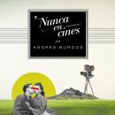 [Spanish] - Nunca en cines Audiobook