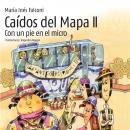 [Spanish] - Caídos del Mapa II. Con un pie en el micro Audiobook
