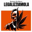 [Italian] - Legalizziamola Audiobook