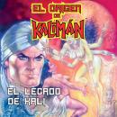 [Spanish] - El origen de Kalimán. El legado de Kali, parte 4 Audiobook