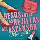 [Spanish] - Besos entre las rejillas del ascensor Audiobook