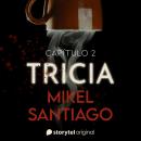 [Spanish] - Tricia - S01E02 Audiobook