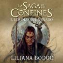 Los días del venado. La saga de los confines 1 Audiobook