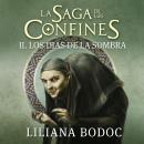 Los días de la sombra. La saga de los confines 2 Audiobook