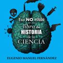 Eso no estaba en mi libro de historia de la ciencia Audiobook